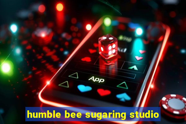 humble bee sugaring studio